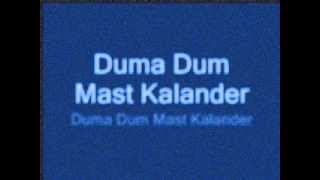 Duma Dum Mast Kalanderwmv [upl. by Adnolrehs]