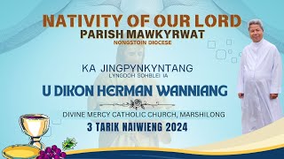 KA JINGPYNKYNTANG LYNGDOH IA U DIKON HERMAN WANNIANG DIVINE MERCY CATHOLIC CHURCH MARSHILONG [upl. by Chrysler]