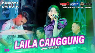 LAILA CANGGUNG Ayu Cantika Ft FARIS KENDANG PUTRA DANISTA Live Wedani  Cerme [upl. by Adlee]