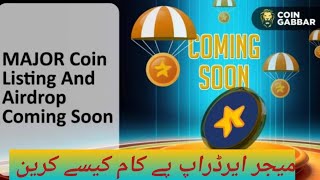 Major Airdrop listing Date  Major Airdrop pe kaam kese kren  How Work on Major Airdrop [upl. by Idihc]