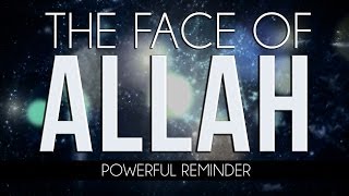 The Face Of Allah  Powerful  MercifulServant Videos [upl. by Hadihahs]