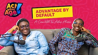 The Ashesi Experience Alumni Share Their Journey and First Impressions  Act Your Age Podcast [upl. by Anotal]