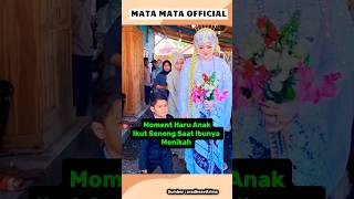 Moment Haru Anak Bahagia Saat Ibunya Menikah wedding trendingshorts shortsfeed [upl. by Gibbs252]