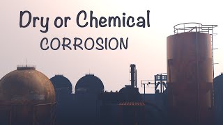 Corrosion  Dry or Chemical Corrosion Chapter 2 Animation [upl. by Niveg250]