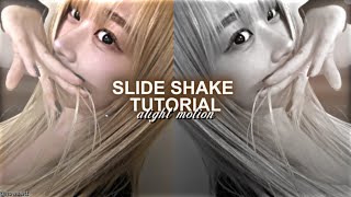 SLIDE SHAKE TUTORIAL ON ALIGHT MOTION  howswtt [upl. by Rillis]