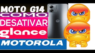 COMO DESATIVAR O GLANCE NO MOTOROLA APLICATIVO CHATO DA MOTOROLA 2024 MOTO G14 G23 [upl. by Herve]