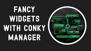 Fancy widgets with Conky Manager  Complete Guide  Ubuntu Mint fedora Kali Linux [upl. by Rennane]