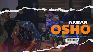 OSHO  AKRAN OFFICIAL MUSIC VIDEO 2024 [upl. by Tacye380]