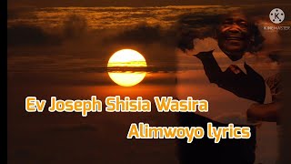 Ev Joseph Shisia wasira alimwoyo luhya song lyrics video [upl. by Aikcin]