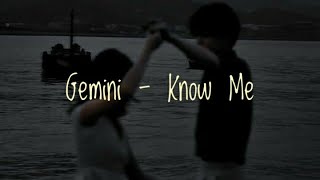 Gemini  Know Me lyrics Do You Know The fight [upl. by Cathi]