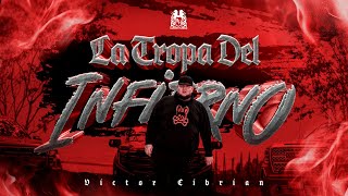 Victor Cibrian  La Tropa Del Infierno Official Video [upl. by Atihana102]