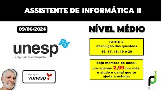 ASSISTENTE DE INFORMÁTICA II DA UNESP GUARATINGUETÁ 2024  NÍVEL MÉDIO QUESTÕES 16 a 20 [upl. by Eikin]