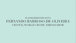 Crystals World Cruise Ambassador Fernando Barroso de Oliveira [upl. by Coniah]