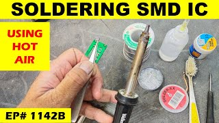 1142B How i solder smd ic using hot air [upl. by Mhoj]