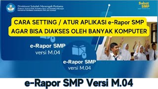 CARA SETTING ATAU ATUR APLIKASI e RAPOR UNTUK BANYAK KOMPUTER [upl. by Arbmat]