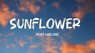 Post Malone  Sunflower  Spider Man Lyrics [upl. by Atinnor]