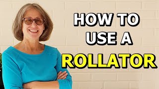 How to Use a Rollator A Physical Therapists Guide [upl. by Niak]