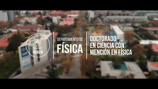 Postgrado USACH  Doctorado en Ciencia con Mención en Física [upl. by Jezrdna]