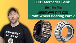 2001 Mercedes Benz W210 E55 AMG Front Wheel Bearing Install Part 2 [upl. by Netsuj]