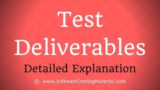 Test Deliverable Documents  Detailed Explanation of Test Deliverables [upl. by Willms]