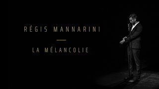 Regis Mannarini  La mélancolie  Clip officiel [upl. by Shana]