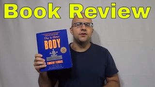 The 4Hour Body By Timothy FerrissBook Review [upl. by Dukie]