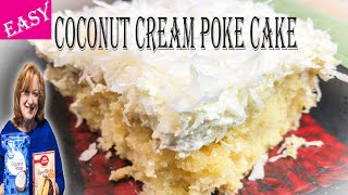 EASY COCONUT CREAM POKE CAKE  Baking with Box Cake Mix for a Bakery Style Cake [upl. by Rehportsirhc]