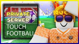 FREE PRIVATE SERVERS for Touch Football 2024 [upl. by Llecrad503]