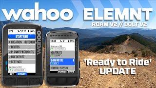 Wahoo ELEMNT quotReady To Ridequot Update for ROAM V2 and BOLT V2 [upl. by Dolly]