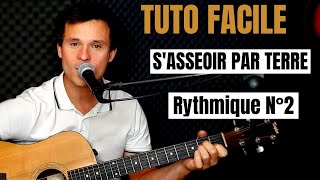 TUTO GUITARE FACILE Alain Souchon  Sasseoir par terre POUR DÉBUTANT [upl. by Bernstein73]