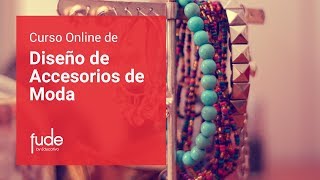 Diseño de Accesorios de Moda  Curso Online [upl. by Ardnala]