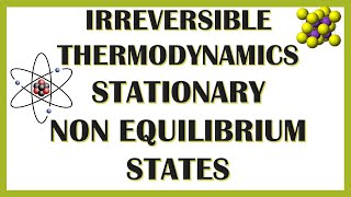 STATIONARY NON EQUILIBRIUM STATE  PRIGOGINES PRINCIPLE OF MINIMUM ENTROPY PRODUCTION [upl. by Yrtua]