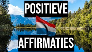 Positieve Affirmaties  Nederlands Gesproken  Geld Liefde Succes en Welvaart  Basis Affirmaties [upl. by Rossner]