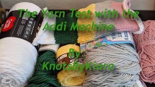 Which yarns work best in the Addi Machine  Yarn Comparison [upl. by Pepper]