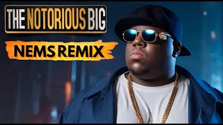 The Notorious Big  World Nems Remix [upl. by Mcloughlin]