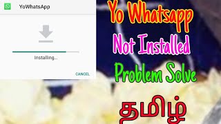 App Not Installed Problem Solved In YoWhatsapp  IN TAMIL  ASAI YT [upl. by Durwood]