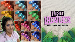 Lurid Lacquer May 2024 Releases [upl. by Liman]