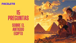 15 preguntas sobre el antiguo Egipto [upl. by Ylrebmek]