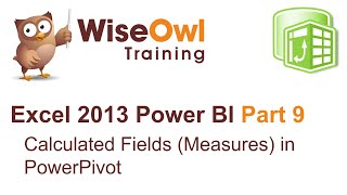 Excel 2013 Power BI Tools Part 9  Calculated fields measures in PowerPivot [upl. by Alekim]