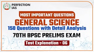 General Science  Test 06 Explanation  Perfection IAS  70th BPSC Prelims Test Series 70thbpsc yt [upl. by Annaujat]