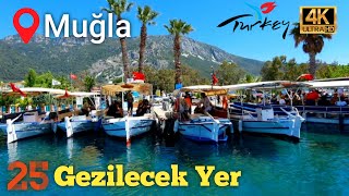 Muğlada Mutlaka Gezmeniz Gereken 25 Harika Yer 2022  4K  Muğla Gezilecek Yerler [upl. by Vandyke]