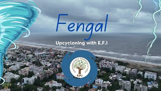 Fengal Cyclone in Chennai  Upcycloning with EFI [upl. by Fevre]