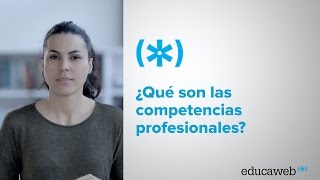 ¿Qué son las competencias profesionales [upl. by Aderfla]