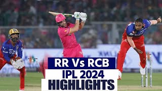 RR Vs RCB IPL 2024 Highlights Rajasthan Vs Bengaluru Highlights  RR Vs RCB Full Match Highlights [upl. by Leiahtan]