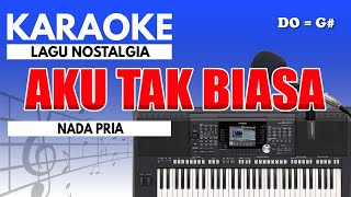 Karaoke  Aku Tak Biasa  Alda Risma  Nada Pria [upl. by Zavras]