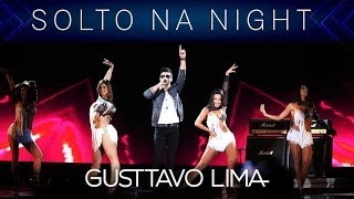 Gusttavo Lima  Solto Na Night  Villa Mix Festival Goiânia 3° Edição [upl. by Neural916]