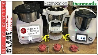 DUEL DE RECETTES  GLACE FRAMBOISE ET FRAISE Thermomix VS ICompanion VS Monsieur cuisine connect [upl. by Milt186]