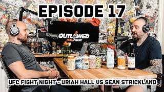 THE OUTLAWED PICKS PODCAST EPISODE 17  URIAH HALL VS SEAN STRICKLAND [upl. by Helas83]