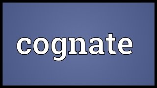 Cognate Meaning [upl. by Nosa]