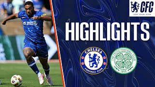 Chelsea 14 Celtic  HIGHLIGHTS  Chelsea FC USA Tour 2024 [upl. by Oretna]